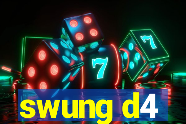 swung d4